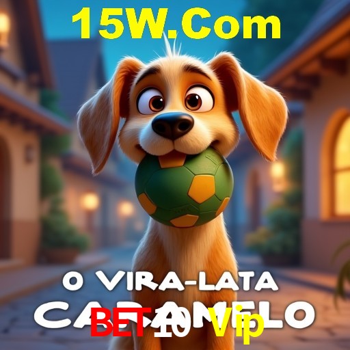 Experiência VIP Bet10 Vip